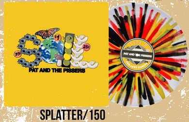 Pat & The Pissers SOIL/America's Dream Splatter/150 (Ships in 1-2 weeks)