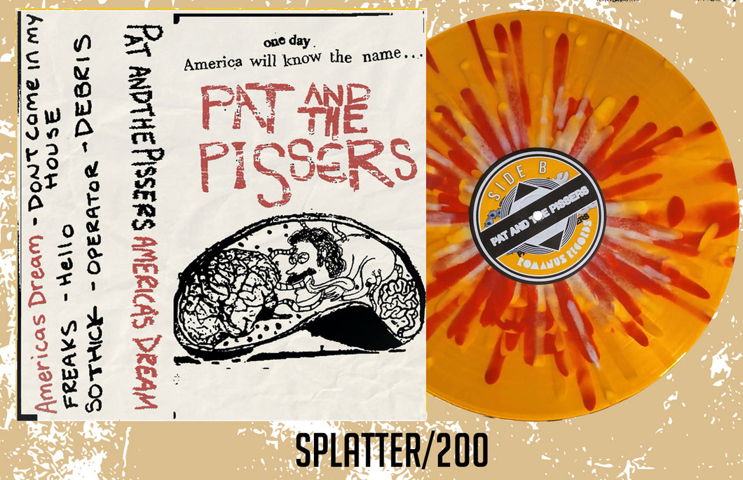 Pat & The Pissers SOIL/America's Dream Splatter/200 (Second Press)