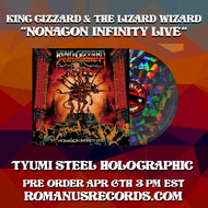 King Gizzard  "Nonagon Infinity Live"  Tyumi Steel Holographic (SHIPS 1-2 WEEKS)