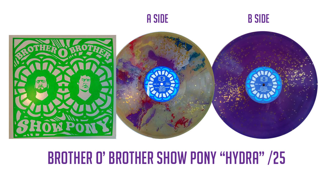 Brother O' Brother- Show Pony (Hydra) /25