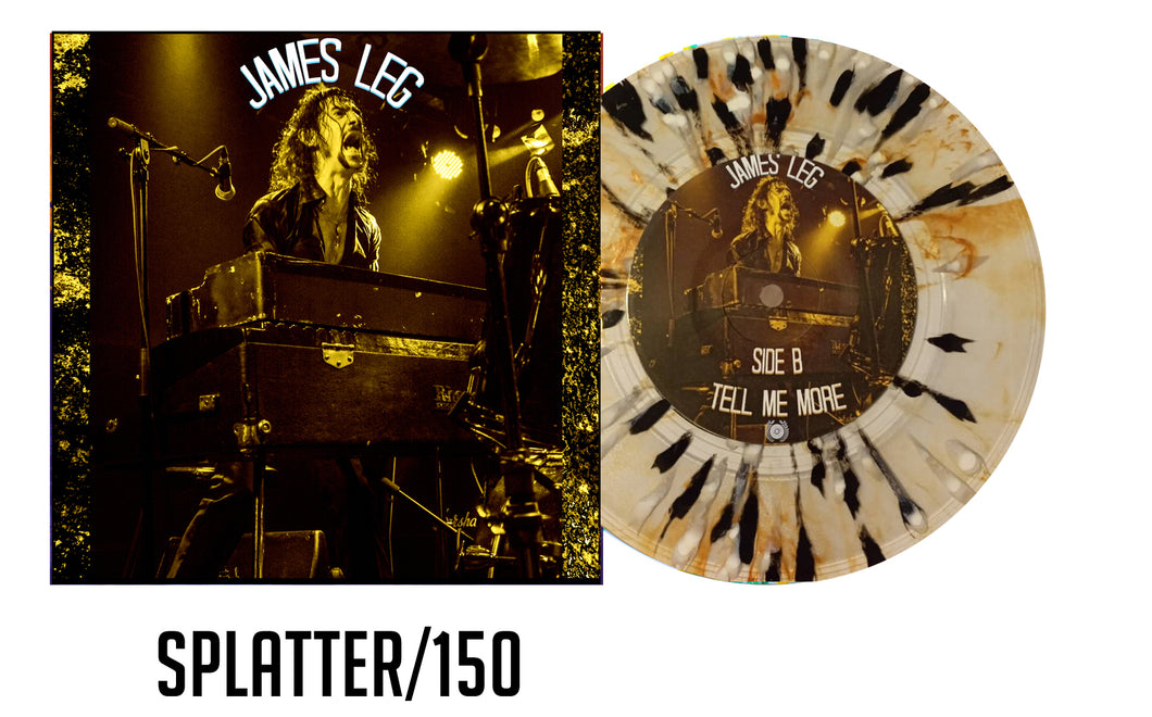 James Leg - 7 inch Splatter /150
